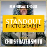4. #TSPS4 Chris Frazer Smith on becoming The Lucie Photographer Of The Year, Shooting Abroad & The National Portrait Gallery.