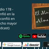 Episodio 178 - No confió en la NASA, confió en algo mucho mayor