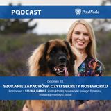 33. Nosework, czyli wyjątkowy sport kynologiczny. Sylwia Babicz ze Szkoły dla psów Piąty Pazur w Gdańsku