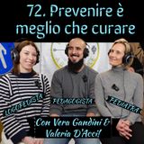 72 Prevenire è meglio che curare con Vera Gandini (pediatra) e Valeria D'Acci (logopedista)