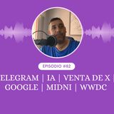Telegram | IA | Venta de X | Google | MiDNI | WWDC