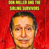 Don Miller and the Sibling Survivors | Serial Killer Documentary