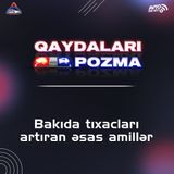 Bakıda tıxacları artıran əsas amillər nələrdir?