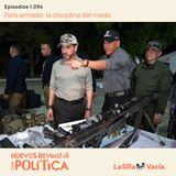 Paro armado: la disciplina del miedo