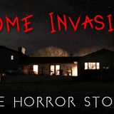 3 True Terrifying Home Invasion Horror Stories