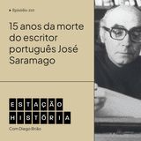 210 | Morte do escritor português José Saramago completa 15 anos