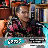 EP225: HACER UN FESTIVAL EN LAS MONTAÑAS CON JUAN FRANCISCO BAUTISTA