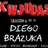 KWJUDAS S6 E94 - Diego Brazuka