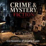Confessions of Arsene Lupin - Maurice Leblanc