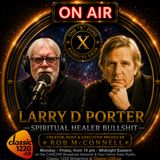 Rob McConnell Interviews - LARRY D PORTER - Spiritual Healer Bullshit