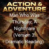 Man Who Was Thursday A Nightmare Version 3 Dramatic Reading - G K Chesterton
