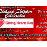 Richard Skipper Celebrates Giving Hearts Thursday with Special Guests 2/09/2023