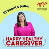 HAPPY HEALTHY CAREGIVER || ELIZABETH MILLER