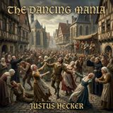 The Dancing Mania by Justus Hecker | Full Audiobook | Audiobook Time