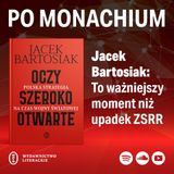 ZH#21: Jacek Bartosiak: To największa globalna zmiana od 1941 roku