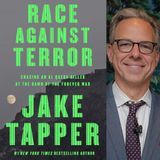 Jake Tapper, author of Race Against Terror: Chasing an Al Qaeda Killer at the Dawn of the Forever War