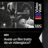 001 - Avete un film tratto da un videogioco?
