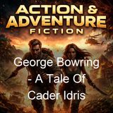 George Bowring - A Tale Of Cader Idris - Richard Doddridge Blackmore