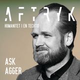 08. Aftryk - Ask Agger: Lederskab gennem tillid og medfortælling