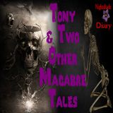 Tony and Two Other Macabre Tales | Podcast