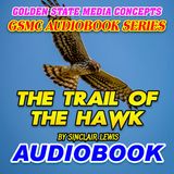 GSMC Audiobook Series: The Trail of the Hawk Episode 44: Chapter 2 - 3 - The Adventure of Youth