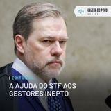 Editorial: A ajuda do STF aos gestores ineptos