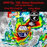 SWR Ep. 196: Storm Reactions with Greg McLaughlin and Colby Mead