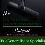 Generalist or Specialist: The Business Loan Broker Dilemma