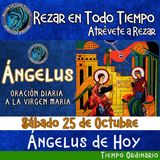 ANGELUS DEL DIA DE HOY SABADO 25 DE OCTUBRE 2025, 🙏ORACION A NUESTRA MADRE 🌹LA VIRGEN MARIA 🙏.