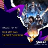 Xwars #197 Skeleton Crew - Série Star Wars
