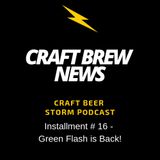 Craft Brew News # 16 - Green Flash is Back!