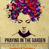 Women In The Garden Prayer Hour - Sha'liah Prophetess Shareta Berry