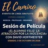 «El Camino» - Sesión de película del sábado - «El alumno feliz: La atracción por la inocencia» - Comentario de David Hoffmeister