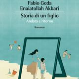 Fabio Geda, Enaiatollah Akbari "Storia di un figlio"
