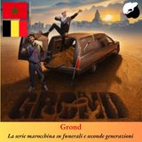 Grond, la serie marocchina su seconde generazioni e pompe funebri