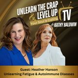 Unlearning Fatigue and Autoimmune Diseases with Heather Hanson