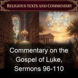 Commentary on the Gospel of Luke Sermons 96-110 - Cyril of Alexandria