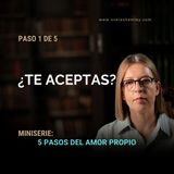 ¿De verdad te aceptas como eres? | Paso 1 del amor propio