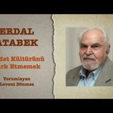 Erdal Atabek - Şiddet Kültürünü Fark Etmemek