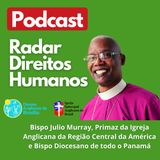 #025 - Rede Anglicana para o Meio-ambiente e COP26 com o Bispo Julio Murray