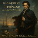 Deception and Redemption: The Trials of Ferdinand Count Fathom Part 2