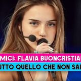 Amici, Flavia Buoncristiani: Tutto Quello Che Non Sai!
