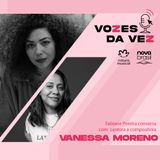 Vanessa Moreno: “Sinto conforto no desconforto.”