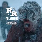 R&R 141: The Last of Us - Season 2 Episode 2 & 3