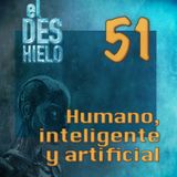 Humano, inteligente y artificial