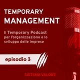 Episodio 3 - Temporary Management
