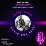 Andrew Kugler- Music Therapy