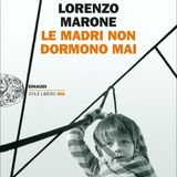 Lorenzo Marone "Le madri non dormono mai"
