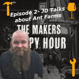 Episode 2- JD Brewer talks about Ant Farms.