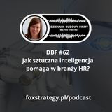 DBF #62: Jak sztuczna inteligencja pomaga w branży HR? [BIZNES]